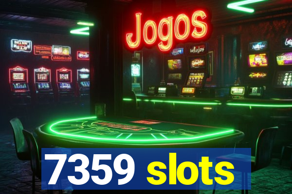 7359 slots